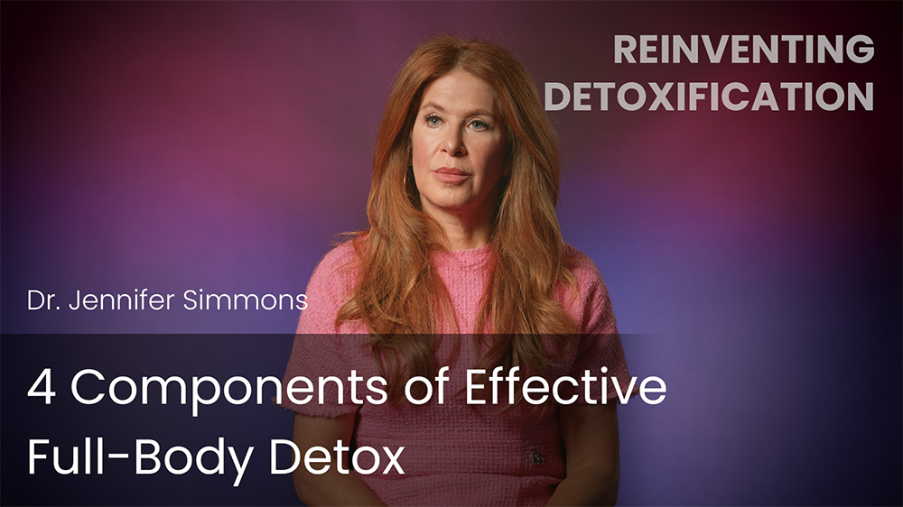 4 Components of Effective Full-Body Detox