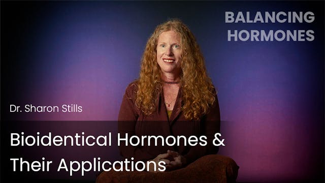 Bioidentical Hormones & Their Applica...
