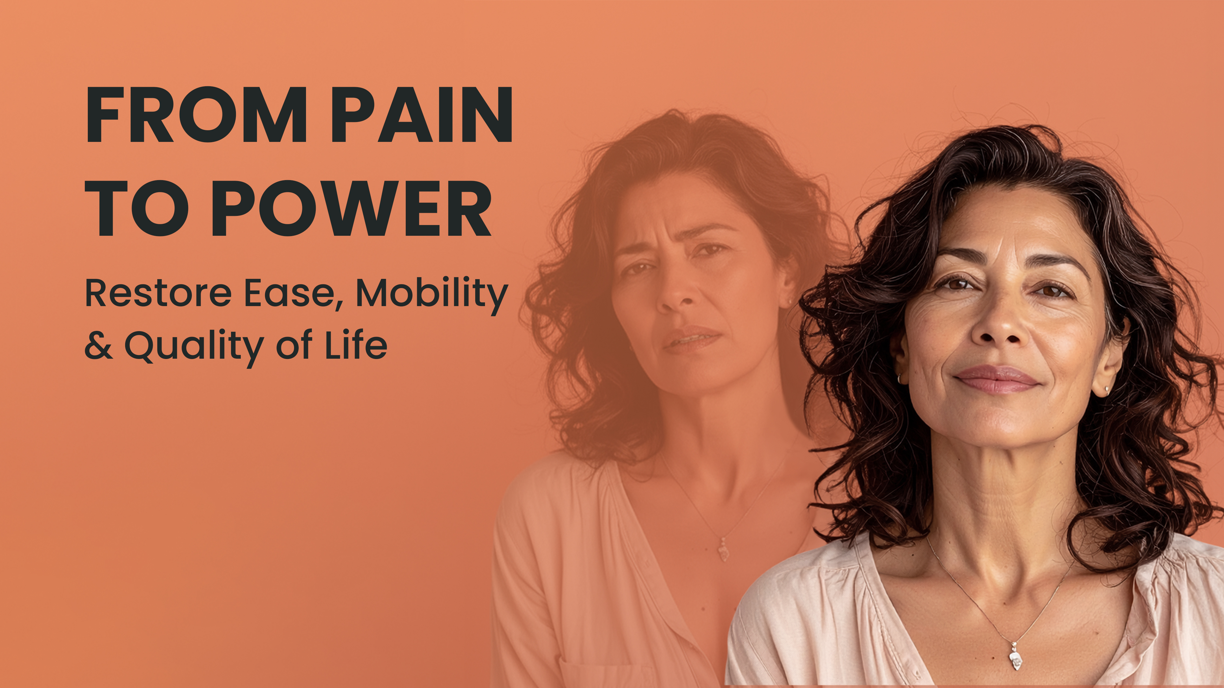 From Pain to Power: Restore Ease, Mobility & Quality of Life