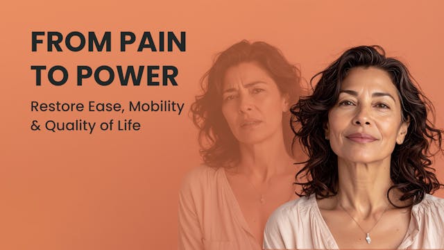 From Pain to Power: Restore Ease, Mobility & Quality of Life