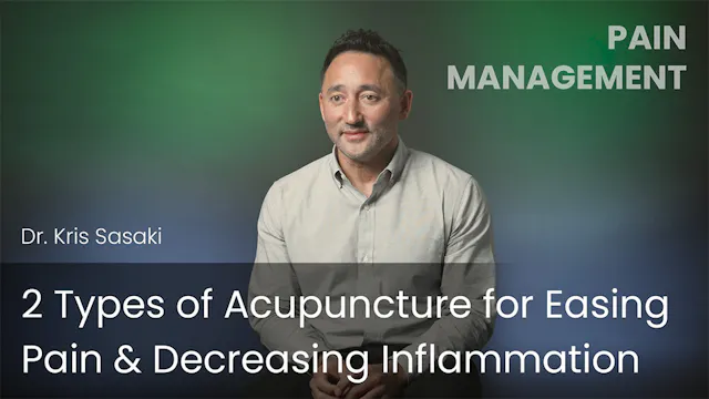 2 Types of Acupuncture for Easing Pai...
