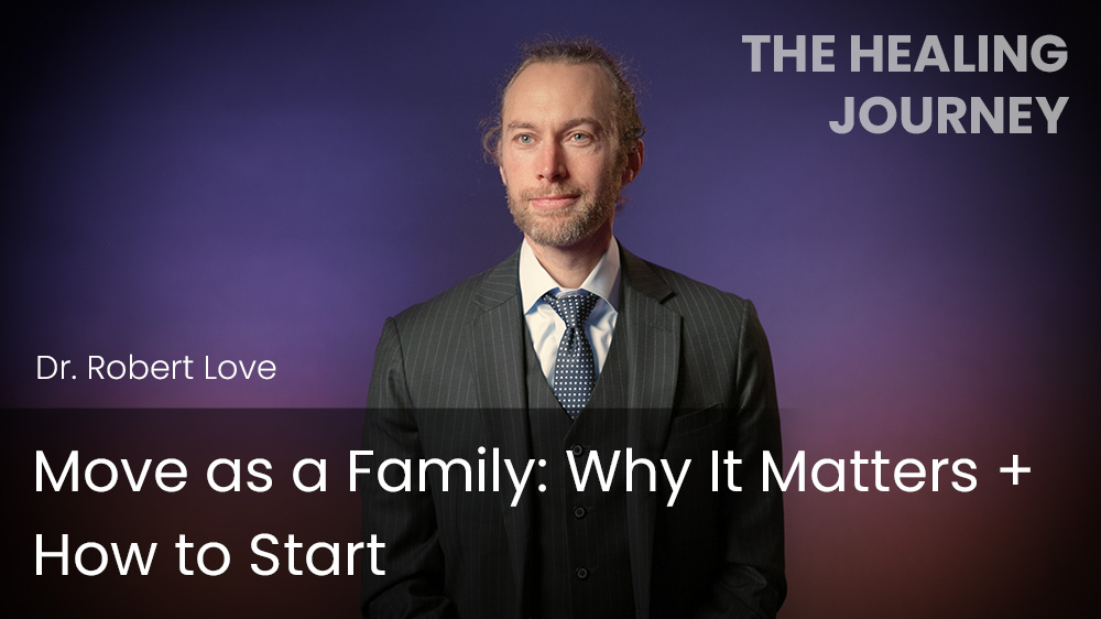 Move as a Family: Why It Matters + How to Start