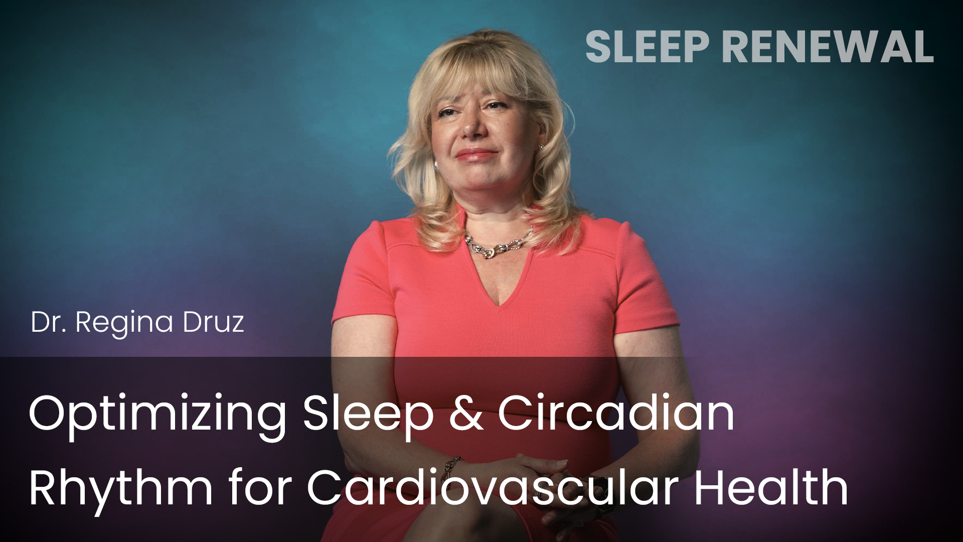 Optimizing Sleep & Circadian Rhythm for Cardiovascular Health