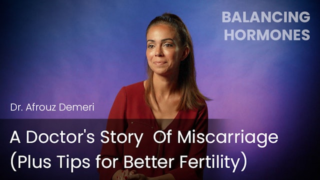 A Doctor's Story Of Miscarriage (Plus Tips for Better Fertility)