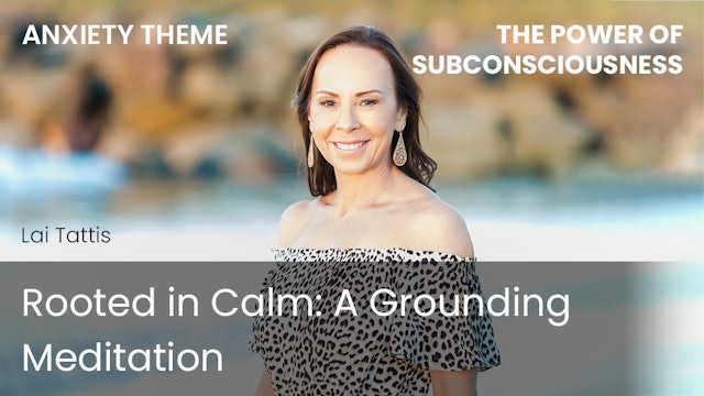 Rooted in Calm - A Grounding Meditation (Anxiety Theme)
