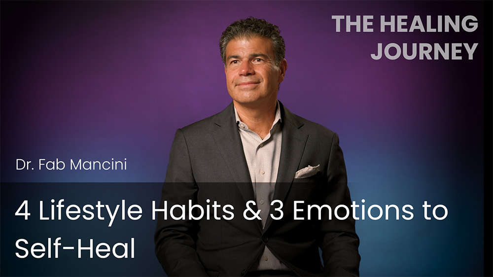 4 Lifestyle Habits & 3 Emotions to Self-Heal