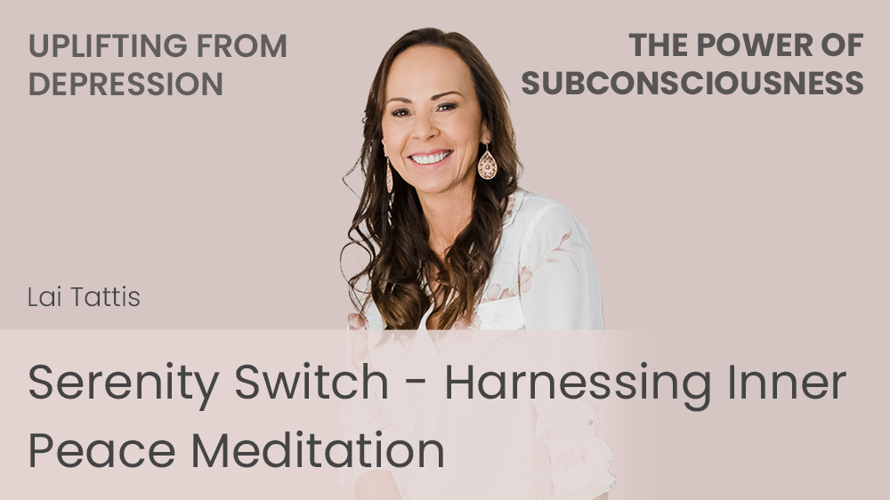 Serenity Switch - Harnessing Inner Peace Meditation (Uplifting from Depression)