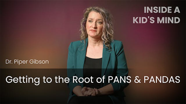 Getting to the Root of PANS & PANDAS