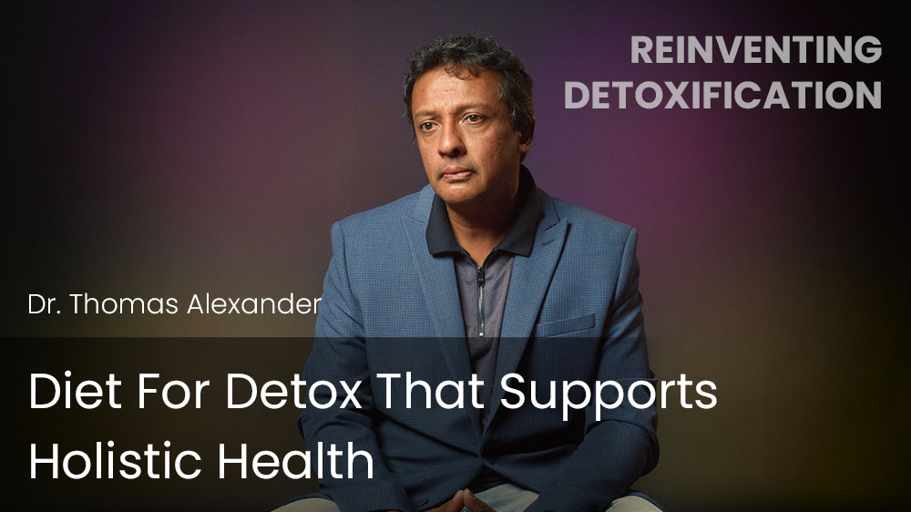 Diet For Detox That Supports Holistic Health