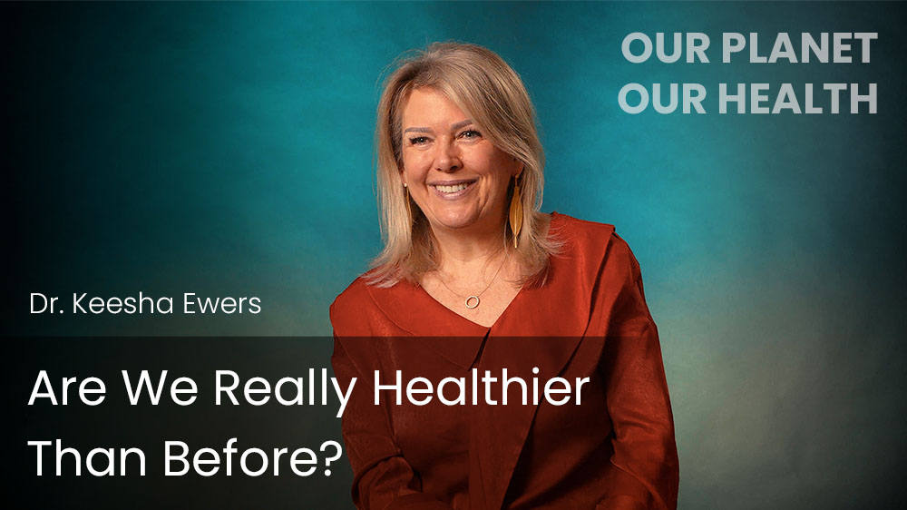 Are We Really Healthier Than Before?