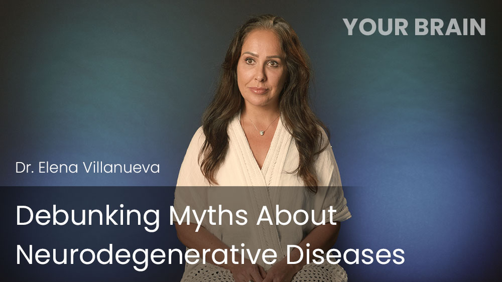 Debunking Myths About Neurodegenerative Diseases