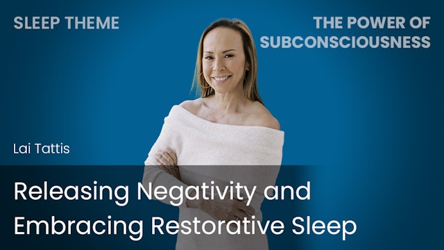 Releasing Negativity and Embracing Restorative Sleep (Sleep Theme)