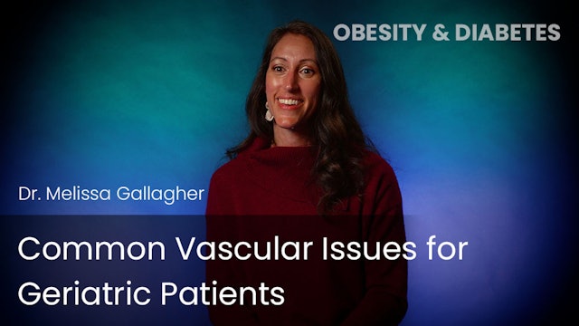 Common Vascular Issues for Geriatric Patients