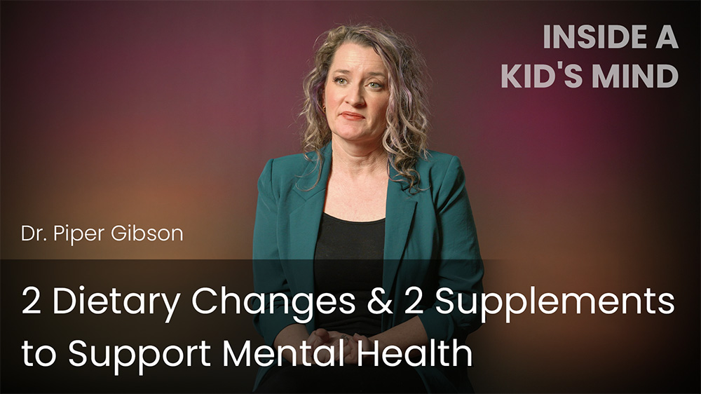 2 Dietary Changes & 2 Supplements to Support Mental Health