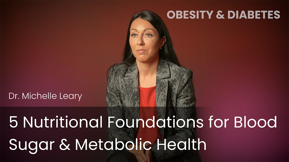 5 Nutritional Foundations for Blood Sugar & Metabolic Health