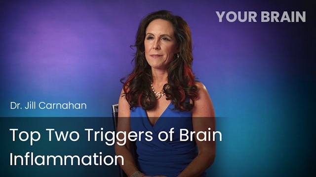 Top Two Triggers of Brain Inflammation