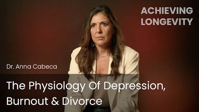 The Physiology Of Depression, Burnout & Divorce