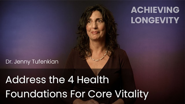 Address the 4 Health Foundations For Core Vitality
