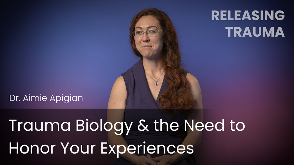Trauma Biology & the Need to Honor Your Experiences