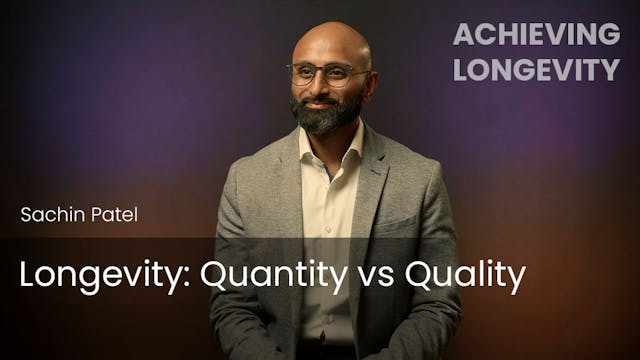 Longevity - Quantity vs Quality