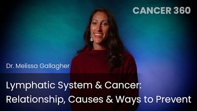 Lymphatic System & Cancer - Relationship, Causes & Ways to Prevent