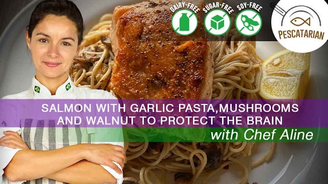 Salmon with Garlic Pasta, Mushrooms and Walnut to Protect the Brain