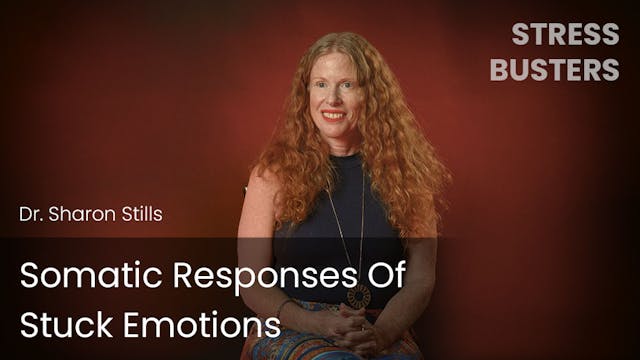 Somatic Responses Of Stuck Emotions