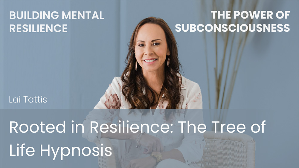 Rooted in Resilience: The Tree of Life Hypnosis (Building Mental Resilience)