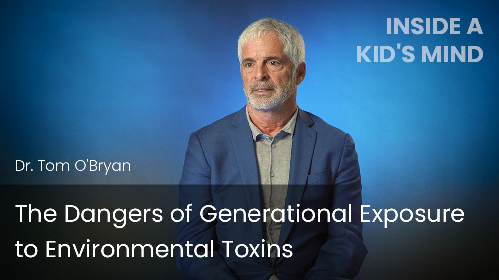 The Dangers of Generational Exposure to Environmental Toxins