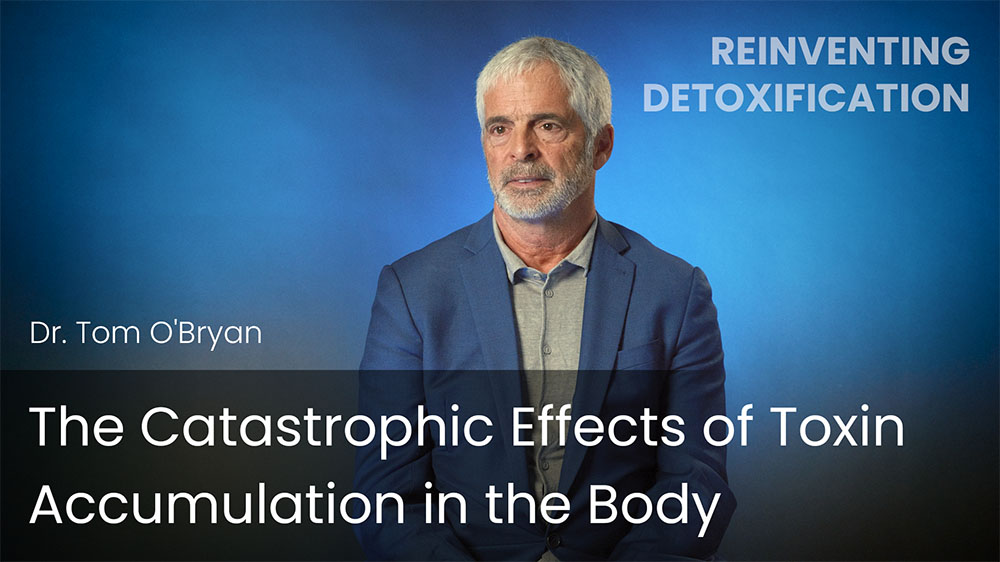 The Catastrophic Effects of Toxin Accumulation in the Body