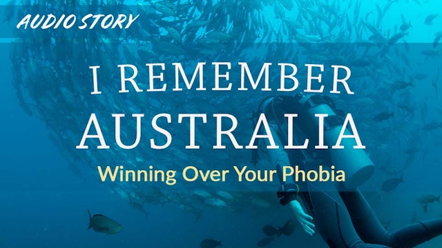 I Remember Australia: Winning Over Your Phobia