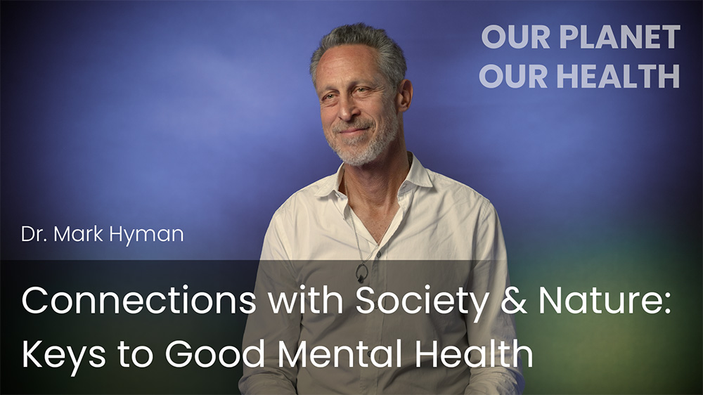 Connections with Society & Nature - Keys to Good Mental Health