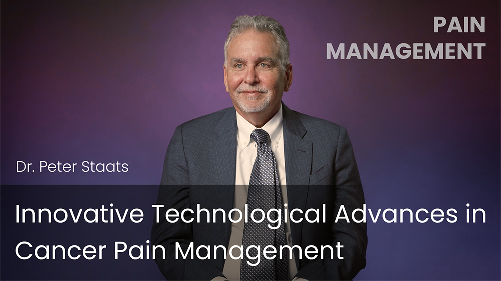 Innovative Technological Advances in Cancer Pain Management