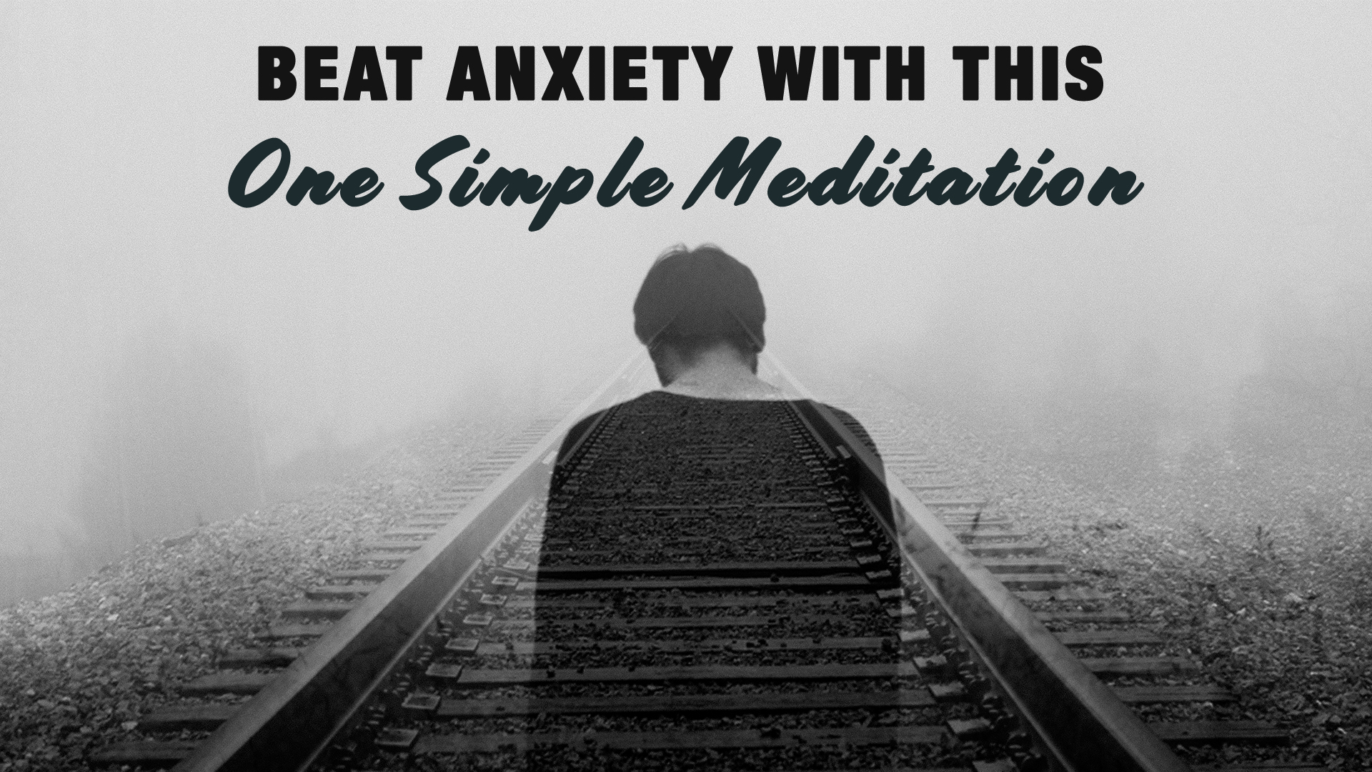 Beat Anxiety with this One Simple Meditation