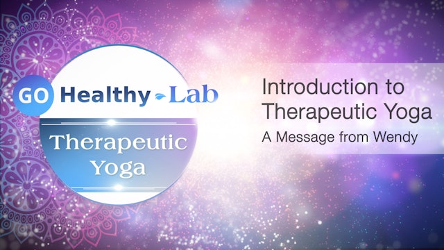 Introduction to Therapeutic Yoga: a message from Wendy