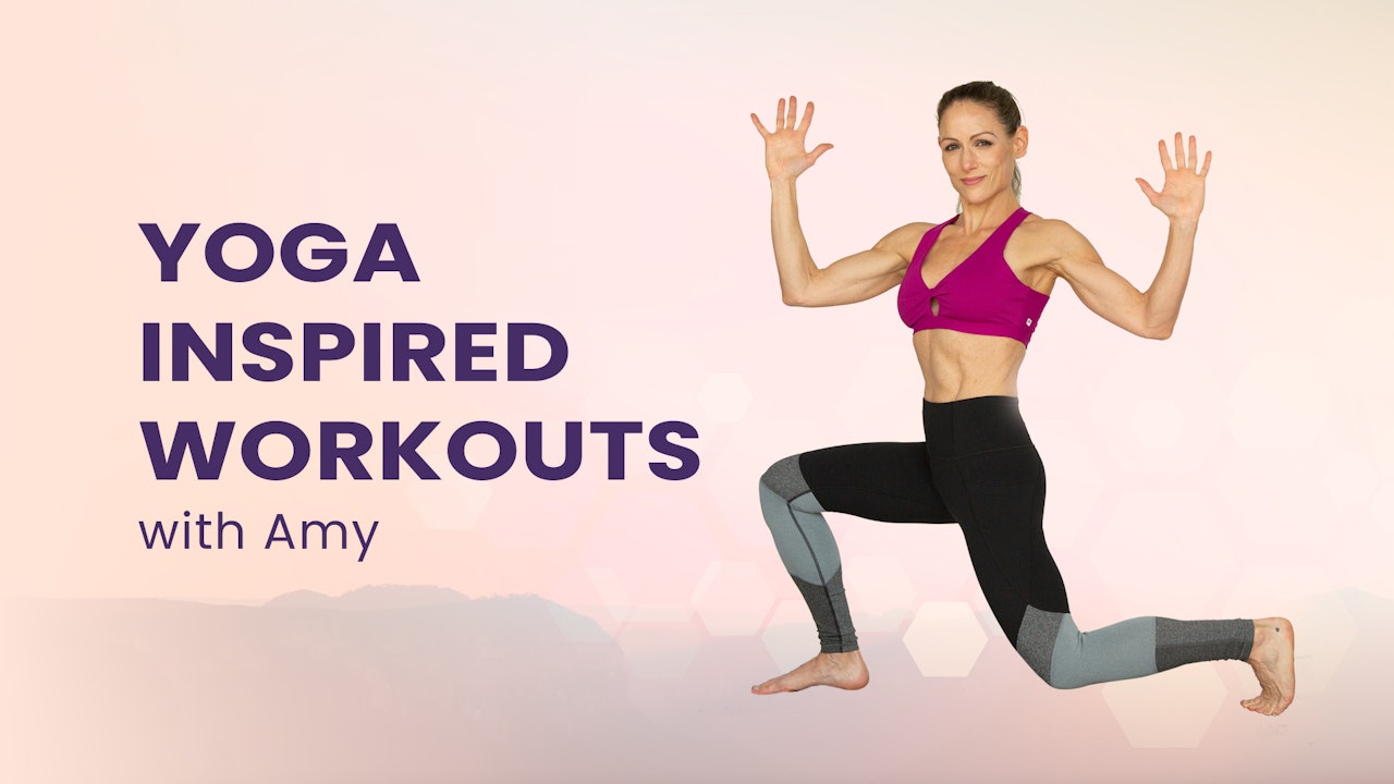 Yoga Inspired Workouts with Amy