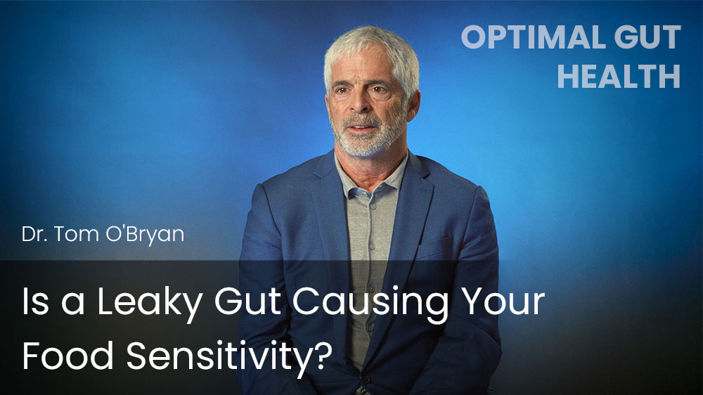 Is a Leaky Gut Causing Your Food Sensitivity?