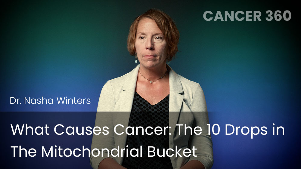 What Causes Cancer - The 10 Drops in The Mitochondrial Bucket