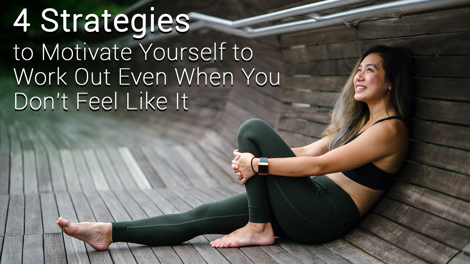 4 Strategies to Motivate Yourself to Work Out Even When You Don't Feel Like It