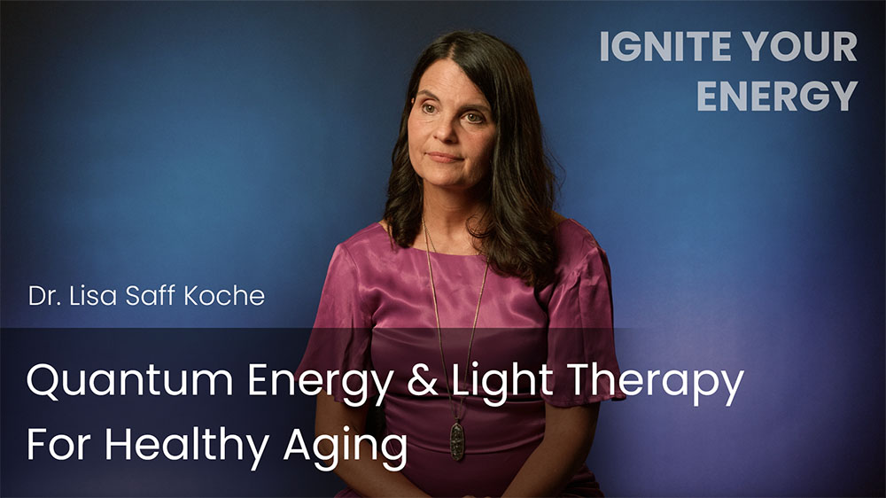 Quantum Energy & Light Therapy For Healthy Aging