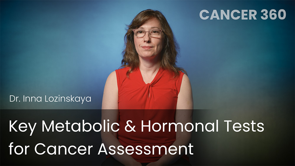 Key Metabolic & Hormonal Tests for Cancer Assessment