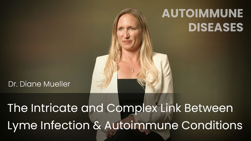 The Intricate and Complex Link Between Lyme Infection & Autoimmune Conditions