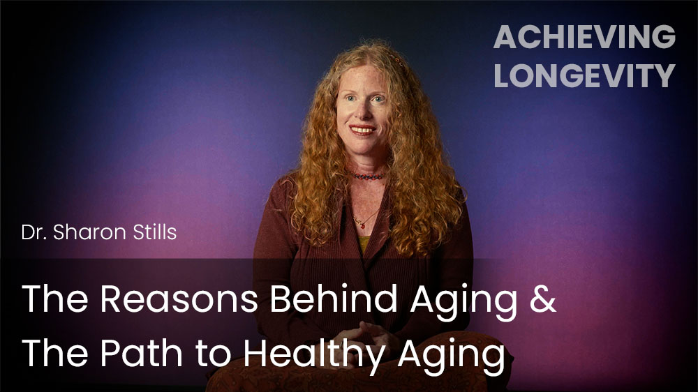 The Reasons Behind Aging & The Path to Healthy Aging