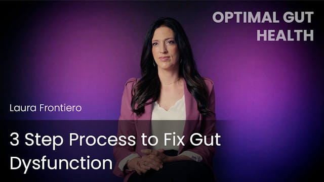 3 Step Process to Fix Gut Dysfunction