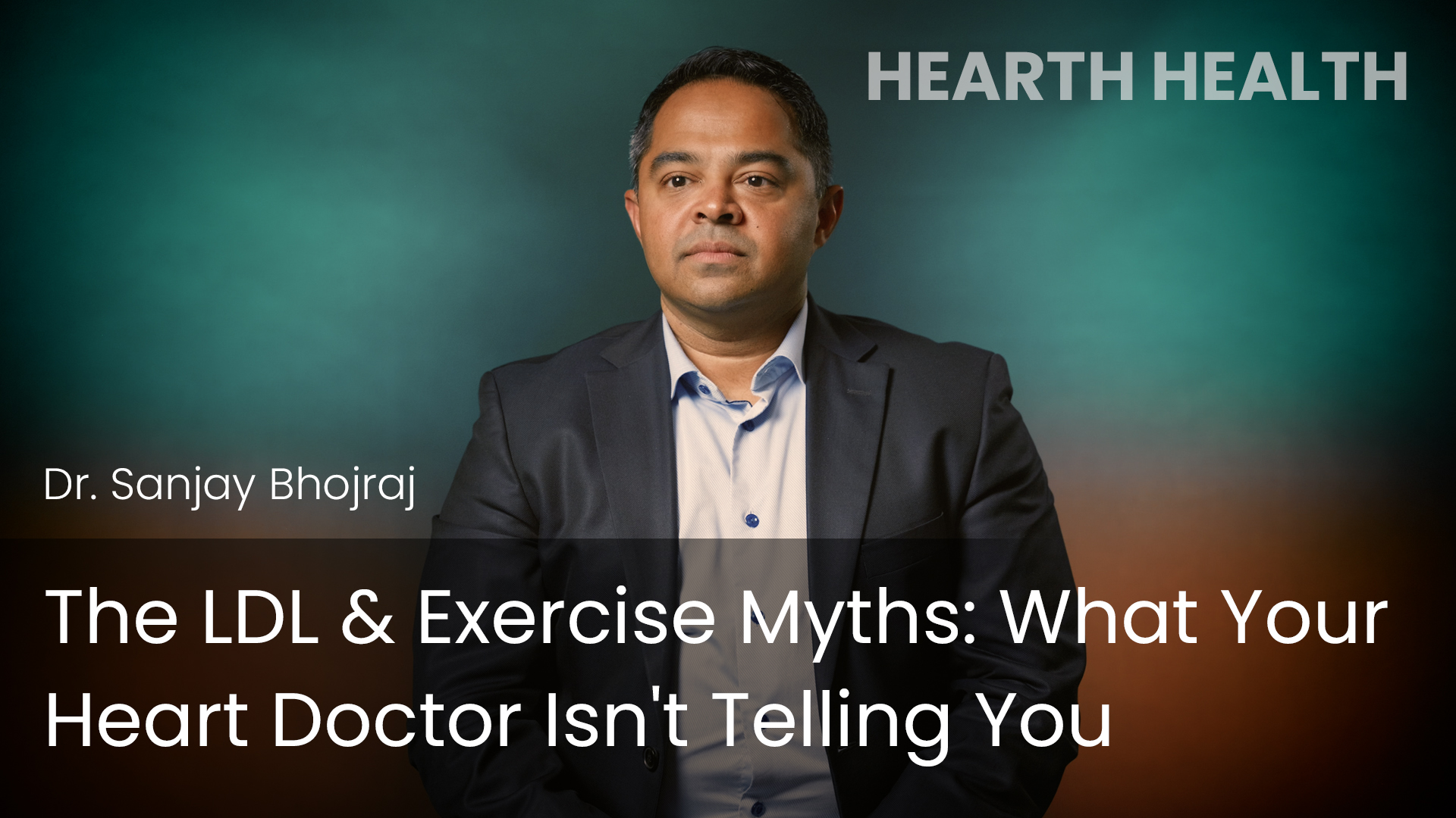 The LDL & Exercise Myths: What Your Heart Doctor Isn't Telling You