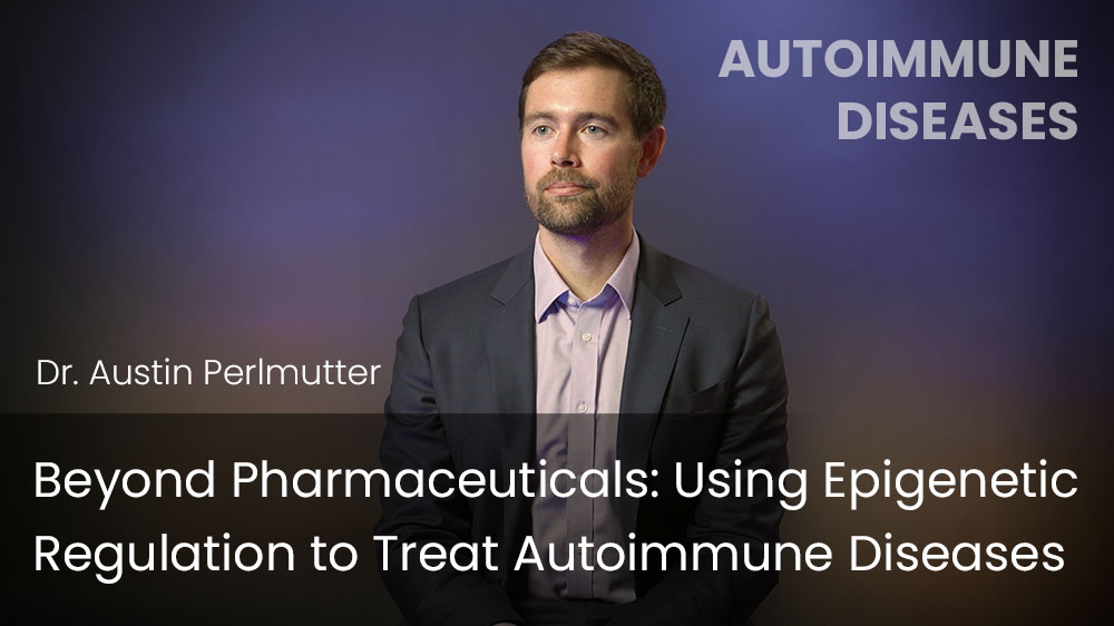 Beyond Pharmaceutical - Using Epigenetic Regulation to Treat Autoimmune Diseases