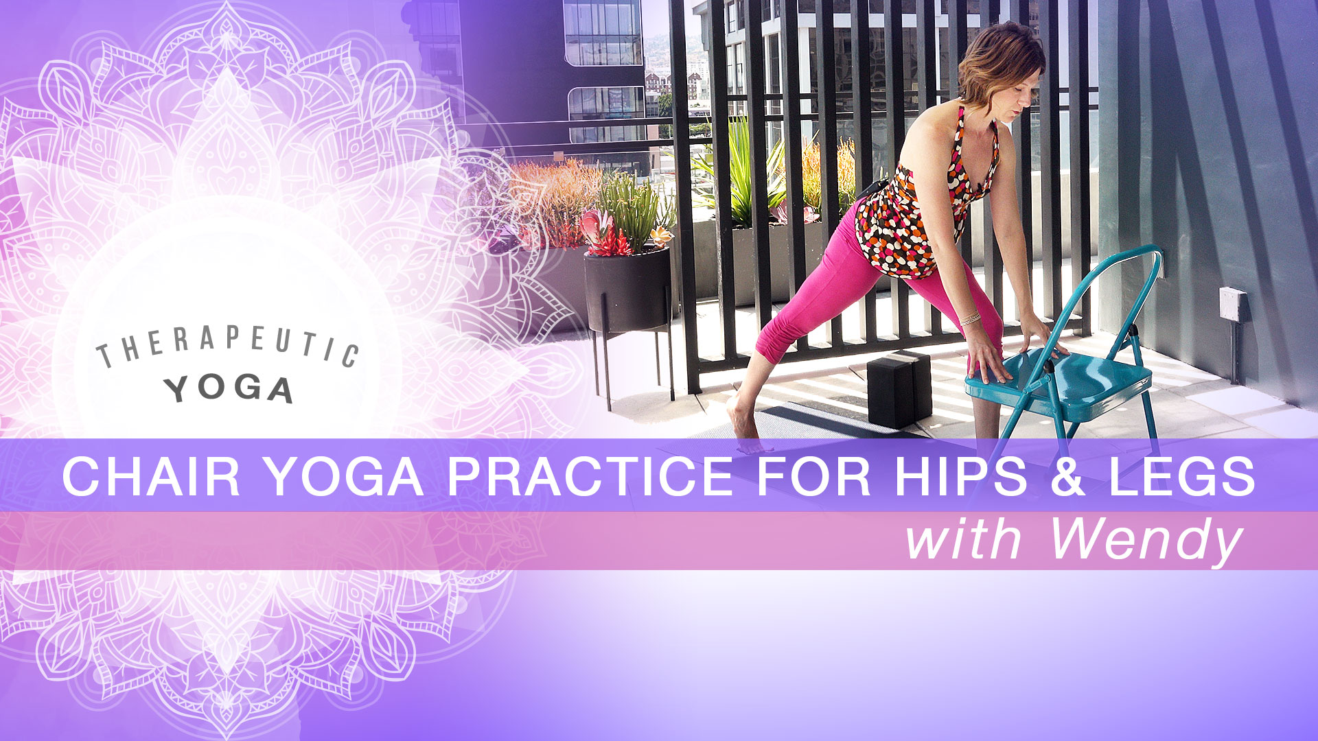 Chair Yoga Practice for Hips & Legs