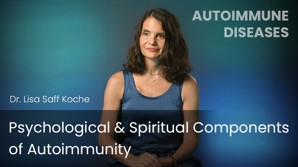Psychological & Spiritual Components of Autoimmunity