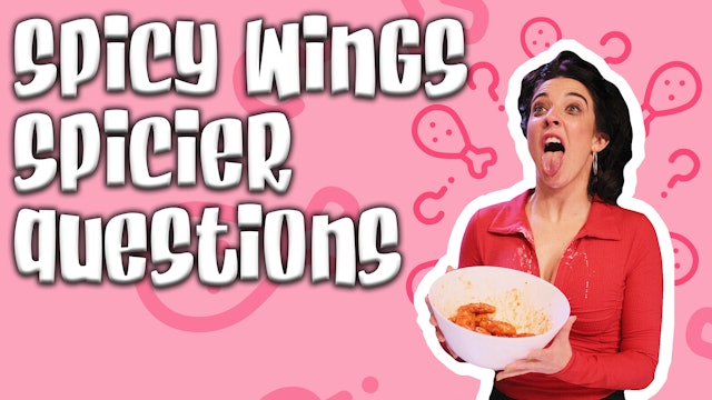 Spicy Wings, Spicier Questions