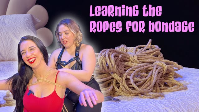 Learning the Ropes for Bondage